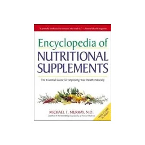Encyclopedia of Nutritional Supplements | Michael T. Murray (ISBN: 9780761504108)
