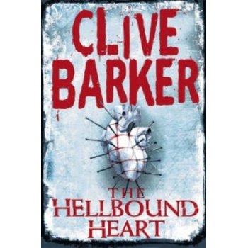 The Hellbound Heart - Clive Barker