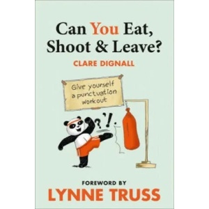Can You Eat, Shoot and Leave? (Workbook) | Lynne Truss (2011)