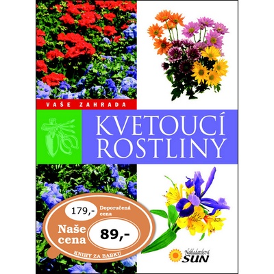 Kvetoucí rostliny - Vaše zahrada - neuveden