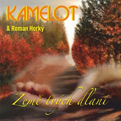 Kamelot & Roman Horký - Země tvých dlaní CD