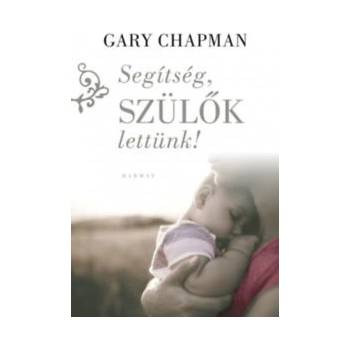 Segítség, szülők lettünk!