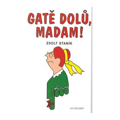 Gatě dolů, madam