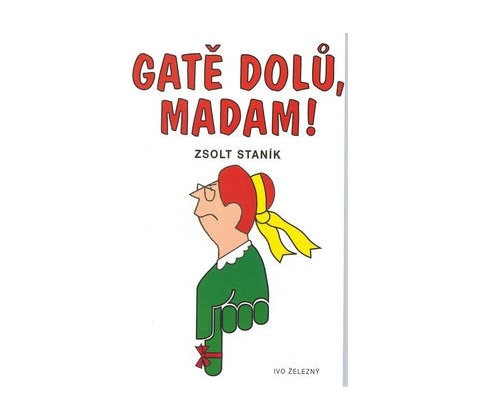 Gatě dolů, madam
