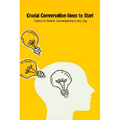 Crucial Conversation Ideas to Start | Emanuel Dozier