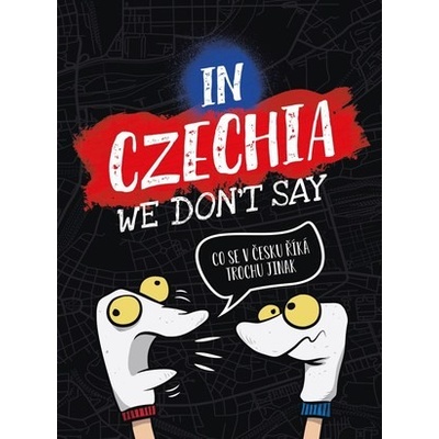 In Czechia We Don't Say