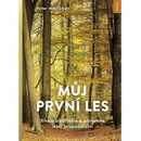 Můj první les