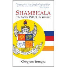 Shambhala: The Sacred Path of the Warrior - Trungpa Chö