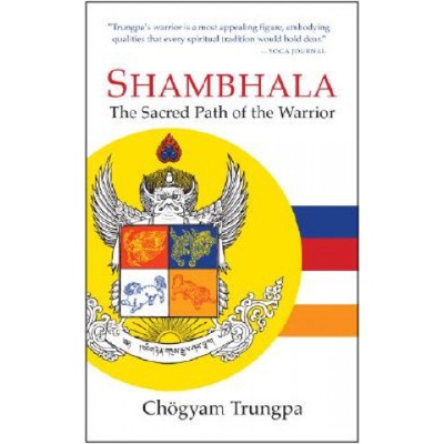 Shambhala: The Sacred Path of the Warrior - Trungpa Chö