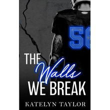 The Walls We Break