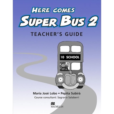 Here Comes Super Bus 2: Teacher´s Guide