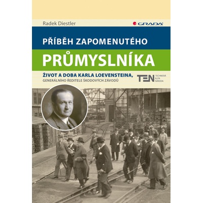 Příběh zapomenutého průmyslníka - Radek Diestler