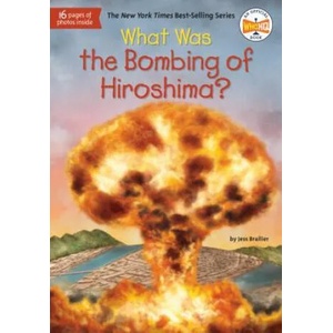 What Was the Bombing of Hiroshima? | Who Hq, Tim Foley (ISBN: 9781524792657)