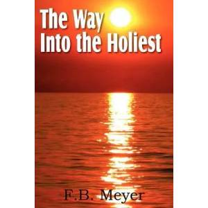 Way Into the Holiest | F B Meyer (ISBN: 9781612032610)