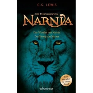 Das Wunder von Narnia / Der König von Narnia | C. S. Lewis, Christian Rendel, Wolfgang Hohlbein (ISBN: 9783764151317)