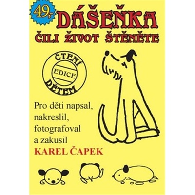 Dášeňka čili život štěněte - Karel Čapek