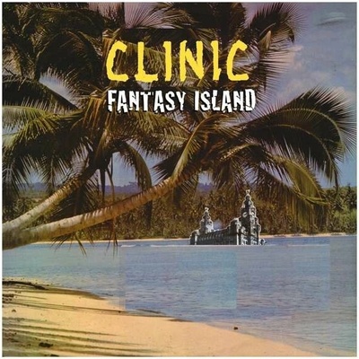CLINIC - FANTASY ISLAND CD