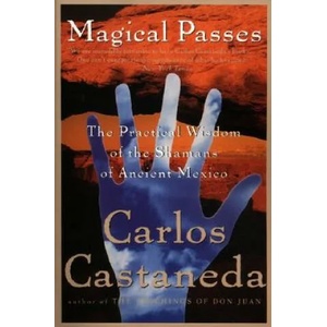 Magical Passes | Carlos Castaneda (ISBN: 9780060928827)