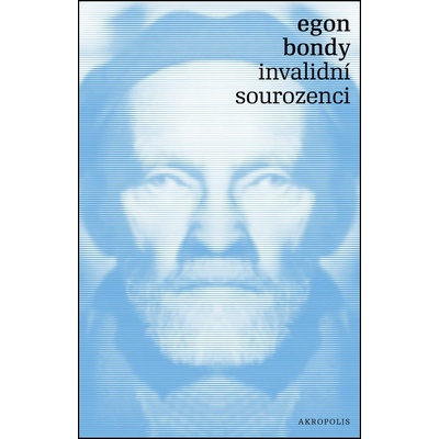 Invalidní sourozenci - 4. vydání - Egon Bondy