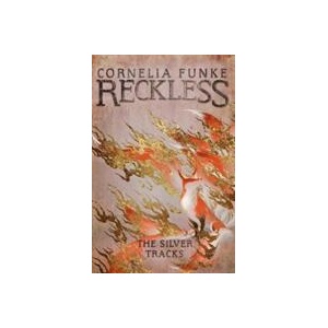 Reckless IV: The Silver Tracks | Oliver Latsch (ISBN: 9781782693314)