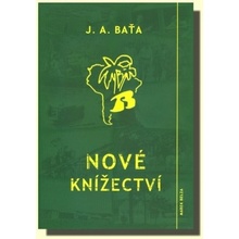 Nové knížectví - J. A. Baťa