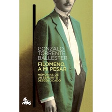 FILOMENO, A MI PESAR GONZALO TORRENTE BALLESTER Kniha