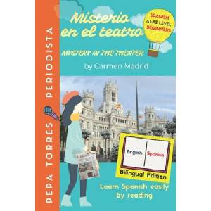 MISTERIO EN EL TEATRO - MYSTERY IN THE THEATER (Spanish- English Edition): Learn Spanish easily by reading. Beginners A1-A2 (ISBN: 9781696938730)