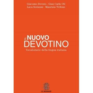 Il nuovo Devotino. Vocabolario della lingua italiana | Giacomo Devoto, Gian Carlo Oli (ISBN: 9788800500753)
