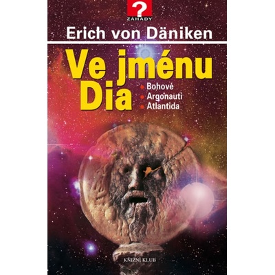 Ve jménu Dia - Erich von Däniken