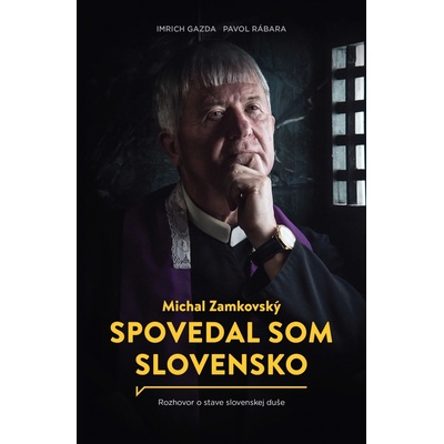 Spovedal som Slovensko Michal Zamkovský, Imrich Gazda
