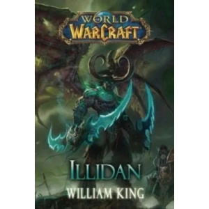World of Warcraft: Illidan | William King (ISBN: 9783833232657)