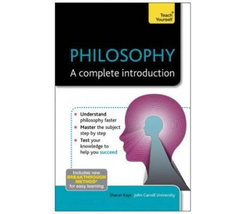 Philosophy - A Complete Introduction: Teach Yourself