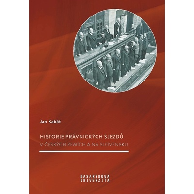 Historie právnických sjezdů - Jan Kabát