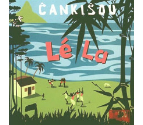 CANKISOU: LE LA CD