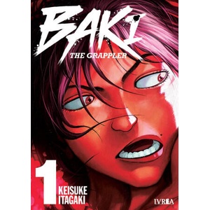 BAKI THE GRAPPLER EDICION KANZENBAN 1 | KEISUKE ITAGAKI (ISBN: 9788419600134)
