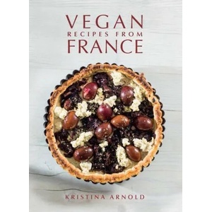 Vegan Recipes From France | Arnold, Kristina (ISBN: 9781911667094)