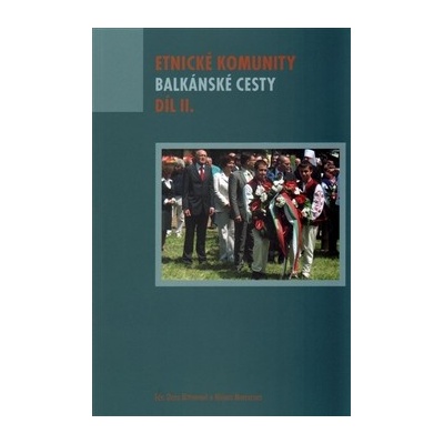 Etnické komunity - Balkánské cesty II.