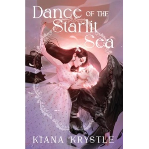 Dance of the Starlit Sea | Krystle, Kiana (ISBN: 9781682634653)