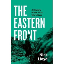 The Eastern Front - Nick Lloyd