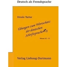 Uebungen zum Wortschatz der deutschen Schriftsprache - Turtur, U.