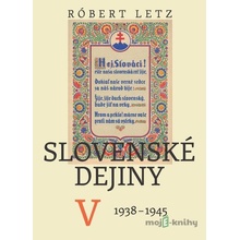 Slovenské dejiny: Slovenské dejiny V - Róbert Letz