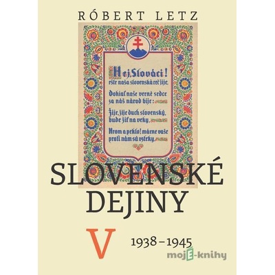 Slovenské dejiny: Slovenské dejiny V - Róbert Letz