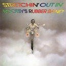 Stretchin' Out in Bootsy's Rubber Band - Bootsy's Rubber Band LP