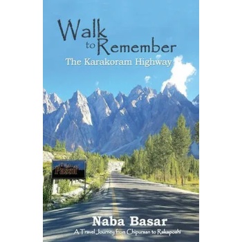 Image 1 of Walk to Remember The Karakoram Highway: A Travel Journey from Chipursan to Rakaposhi | Naba Basar