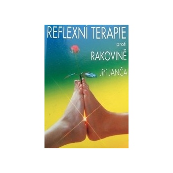 Reflexní terapie proti rakovině - Jiří Janča