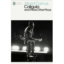 Caligula and Three Other Plays - Albert Camus