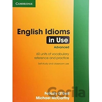 English Idioms in Use - Advanced - Michael McCarthy, Felicity O\'Dell