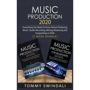 Music Production 2020 | Tommy Swindali (ISBN: 9781913397852)