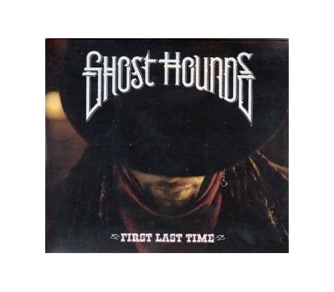 Ghost Hounds First Last Time CD