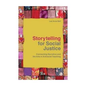 Storytelling for Social Justice Bell Lee Anne